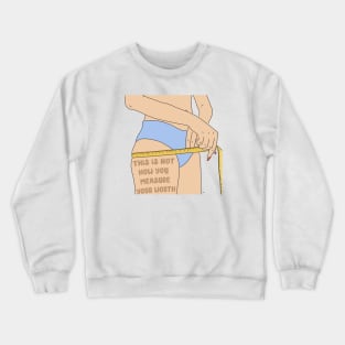 Measure Your Worth Crewneck Sweatshirt